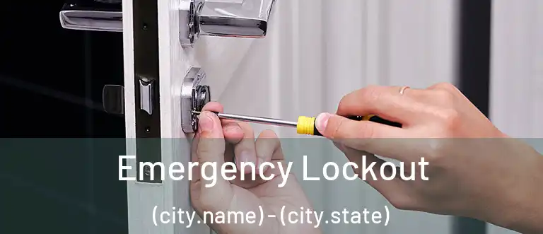 Emergency Lockout (city.name) - (city.state)