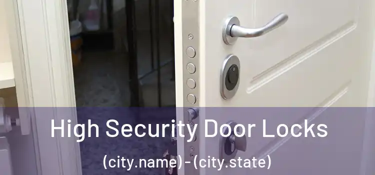High Security Door Locks (city.name) - (city.state)